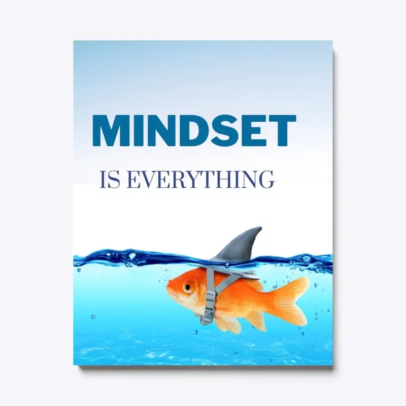 Mindset is Everything